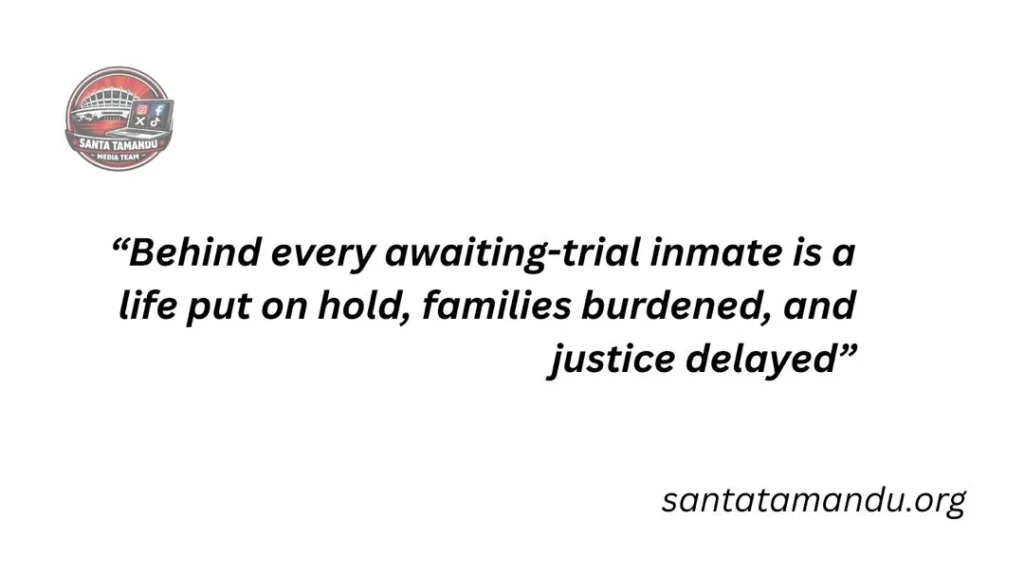 Behind every awaiting trial inmate in Nigeria is a life on hold, families burdened, and justice delayed.